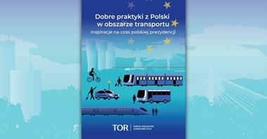 Dobre praktyki z Polski w obszarze transportu. Inspiracje na czas polskiej prezydencji